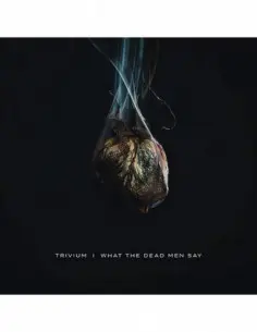 Trivium - What The Dead Men Say - (CD)