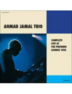 Jamal Ahmad Trio - Complete Live At Pershing Lounge 1958