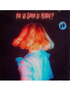 Fickle Friends - Are We Gonna Be Alright? [Lp]