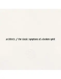 Architects - The Classic Symptoms Of A Broken Spirit
