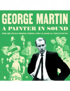 Martin, George - A Painter In Sound Pre-Beatles Productio - (CD)