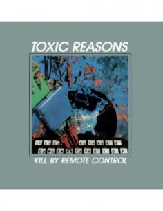 Toxic Reasons - Kill By Remote Control (Vinyl Grey Edt.)