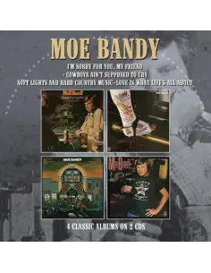 Bandy, Moe - I M Sorry For You My Friend/Cowboys Ain - (CD)