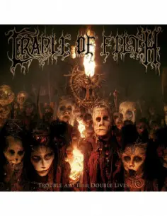 Cradle Of Filth - Trouble And Their Double Lives