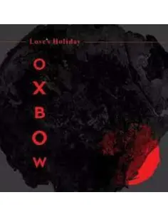 Oxbow - Love'S Holiday