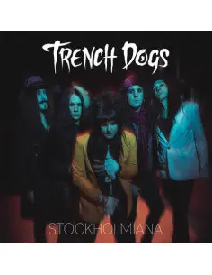 Trench Dogs - Stockholmiana