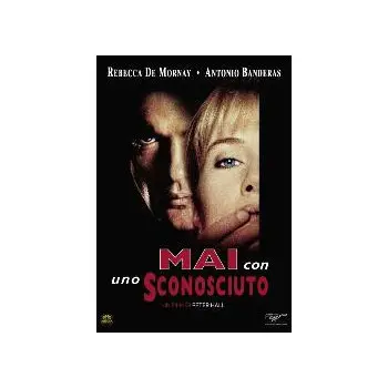 Mai Con Uno Sconosciuto