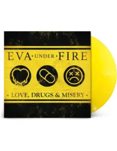 Eva Under Fire - Love, Drugs and Misery - Yellow Vinyl
