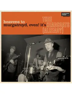 Thee Headcoats - Heavens To Murgatroyd, Even! It S Thee H - (CD)