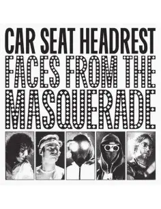 Car Seat Headrest - Faces From The Masquerade