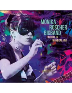Monika Roscher Bigband - Failure In Wonderland