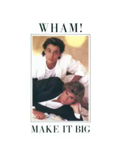Wham! - Make It Big