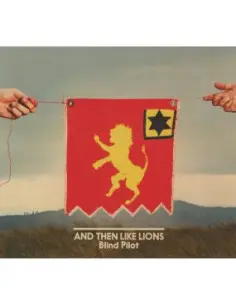 Blind Pilot - And Then Like Lions