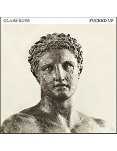 Fucked Up - Glass Boys