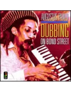 Pablo Augustus - Dubbing On Bond Street