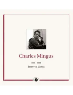 Mingus Charles - Essential Works 1955-1959