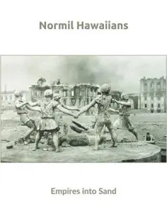 Normil Hawaiians - Empires Into Sand