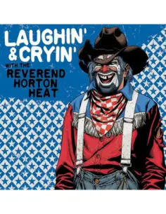 Reverend Horton Heat The - Laughin' and Cryin' With The Reverend (Vinyl Red)