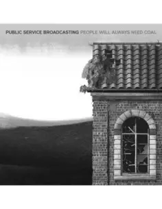 Public Service Broadcasting - People Will Always Need Coal (Ltd.Ed.180Gr.)