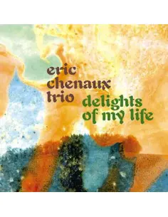Eric Chenaux Trio - Delights Of My Life