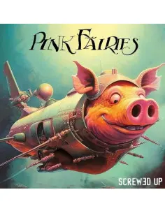 Pink Fairies - Screwed Up - Pink