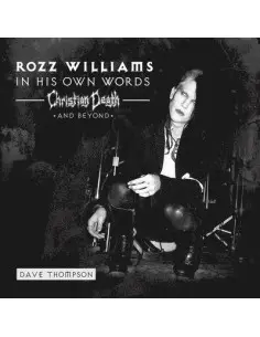 Williams Rozz/ Christian Death/ Shadow Project - In His Own Words - Christian Death and Beyond (Red)