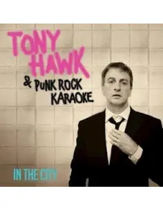 Hawk Tony / Punk Rock Karaoke - In The City - Blue