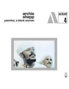 Shepp Archie - Yasmina, A Black Woman (Vinyl White Marble)