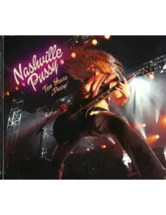 Nashville Pussy - Ten Years Of Pussy - (CD)