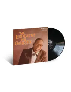 Gillespie Dizzy - The Ebullient Mr Gillespie