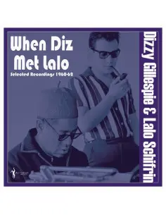 Gillespie Dizzy and Shifrin Lalo - When Diz Met Lalo: Selected Reordings 1960-62