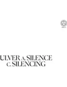 Ulver - Silence Teaches You How To Sing / Silenc