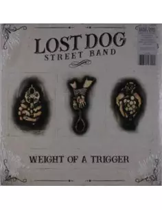 Lost Dog Street Band - Weight Of A Trigger