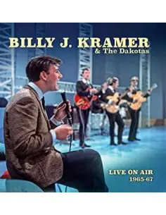 Dakotas Billy J. Kramer 7 The - Live On Air 1965-67 - (CD)