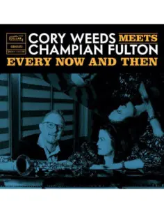 Cory Weeds and Champio - Every Now And Then (Live At Ocl Studios) - (CD)