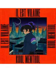 Il Est Vilaine - Kool Menthol