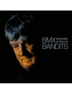 Bmx Bandits - Dreamers On The Run