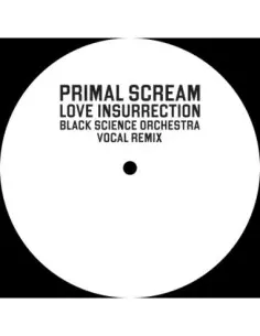 Primal Scream - Primal Scream-Love Insurrection (Black Science Orchestra Remix)