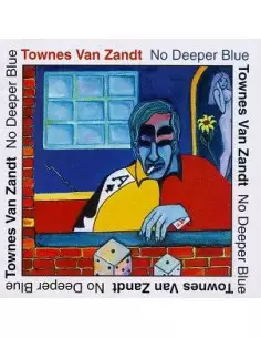 Van Zandt, Townes - No Deeper Blue