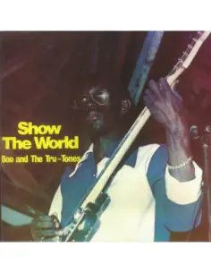 Boo and The Tru Tones - Show The World (reissue)