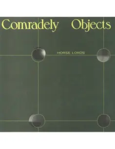 Horse Lords - Comradely Objects - (Import)