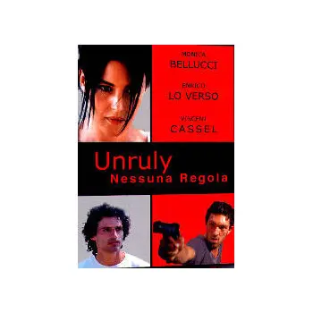 Unruly - Nessuna Regola