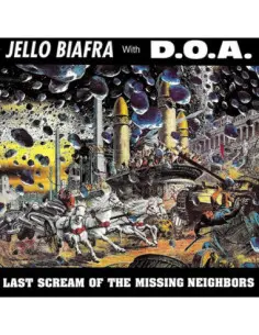 Biafra, Jello With D.O.A - Last Scream Of The Missing Neighbors