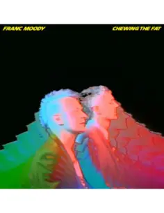 Franc Moody - Chewing The Fat