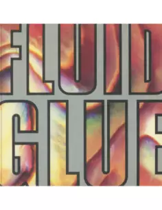 Fluid The - Glue (Vinyl Silver Loser Edt.)