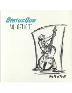 Status Quo - Aquostic Ii That'S A Fact!