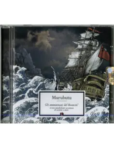 Murubutu - Gli Ammutinati Del Bouncin' Ovvero Mirabolanti Avventure Di Uomini E Mari - (CD)