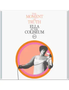 Fitzgerald Ella - The Moment Of Truth: Ella At The Coliseum