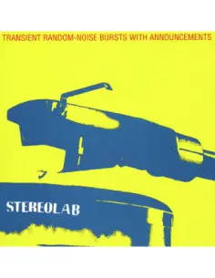 Stereolab - Transient Random-Noise Bursts With Announcements
