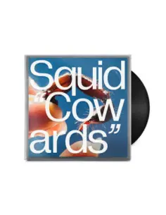 Squid - Cowards